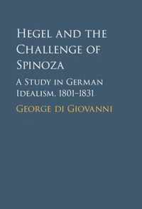 Hegel and the Challenge of Spinoza