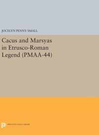 Cacus and Marsyas in Etrusco-Roman Legend. (PMAA-44)