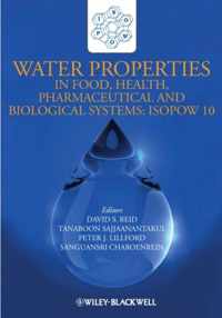 Water Properties in Food, Health, Pharmaceutical and Biological Systems