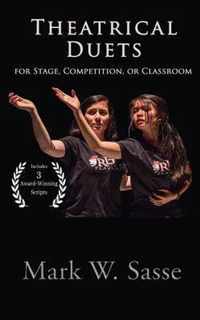 Theatrical Duets for Stage, Competition, or Classroom