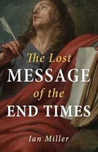 The Lost Message of the End Times