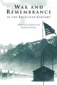 War And Remembrance In The Twentieth Century