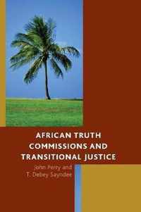 African Truth Commissions and Transitional Justice