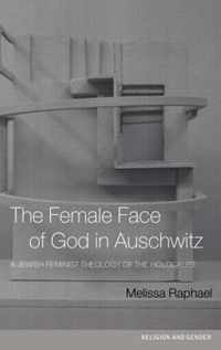 The Female Face of God in Auschwitz