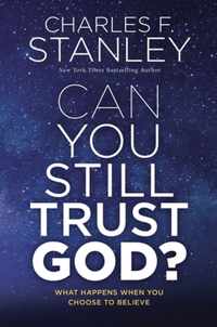 Can You Still Trust God?