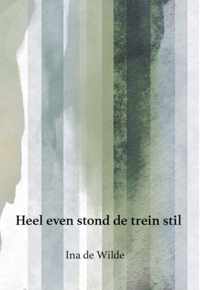 Heel even stond de trein stil