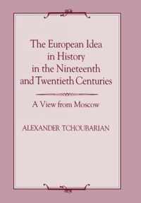 The European Idea in History in the Nineteenth and Twentieth Centuries