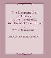 The European Idea in History in the Nineteenth and Twentieth Centuries