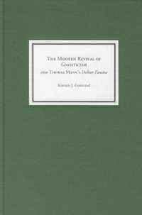 The Modern Revival of Gnosticism and Thomas Mann's Doktor Faustus