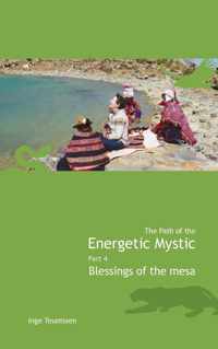 Serena Anchanchu  -  The path of the energetic mystic 4 Blessings of the mesa