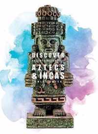 Aztecs and Incas