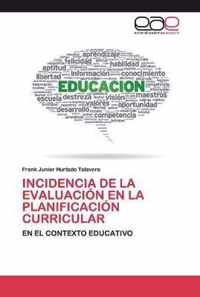 Incidencia de la Evaluacion En La Planificacion Curricular