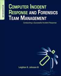 Computer Incident Response and Forensics Team Management