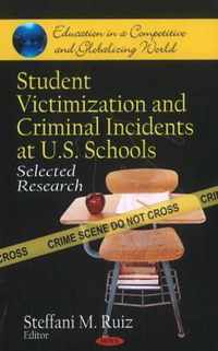 Student Victimization & Criminal Incidents at U.S. Schools