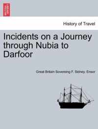 Incidents on a Journey Through Nubia to Darfoor