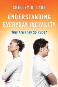 Understanding Everyday Incivility