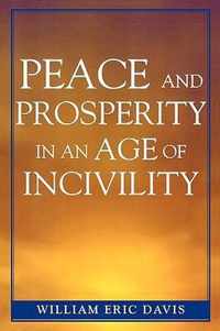 Peace and Prosperity in an Age of Incivility