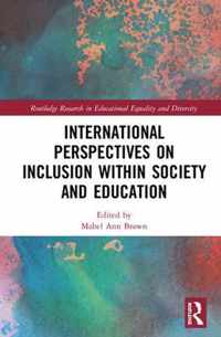 International Perspectives on Inclusion within Society and Education