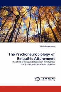 The Psychoneurobiology of Empathic Attunement