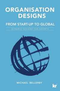 Organisation Designs from Start-Up to Global