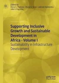 Supporting Inclusive Growth and Sustainable Development in Africa - Volume I