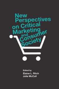 New Perspectives on Critical Marketing and Consumer Society