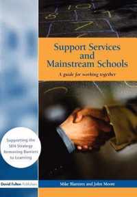 Support Services and Mainstream Schools