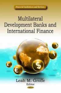 Multilateral Development Banks & International Finance