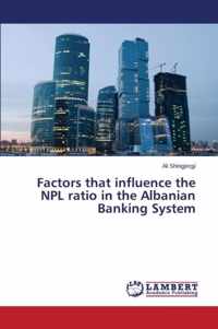 Factors that influence the NPL ratio in the Albanian Banking System