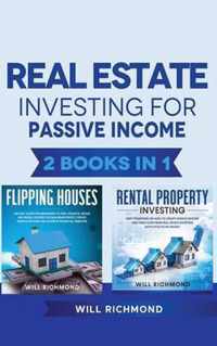 Real Estate Investing for Passive Income 2 Books in 1: Real Estate Investing strategies from Beginner to Expert