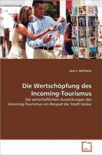 Die Wertschoepfung des Incoming-Tourismus