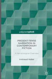 Present Tense Narration in Contemporary Fiction