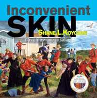 Inconvenient Skin / Nayehtawan Wasakay