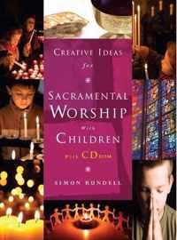 Creative Ideas for Sacramental Worship with Children