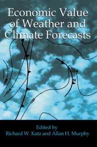 Economic Value of Weather and Climate Forecasts