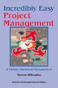 Incredibly Easy Project Management A Mil