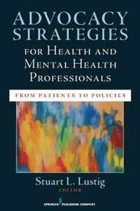 Advocacy Strategies For Health And Mental Health Professiona