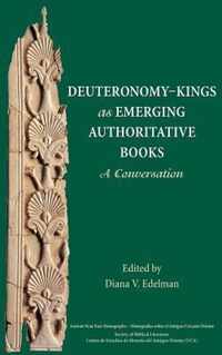 Deuteronomy-Kings as Emerging Authoritative Books