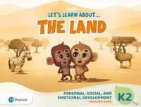 Let's Learn About the Land K2 Personal, Social & Emotional Development Teacher's Guide