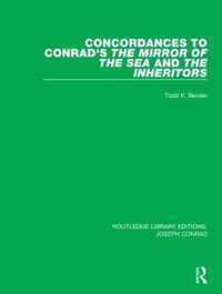 Concordances to Conrad's The Mirror of the Sea and, The Inheritors