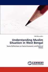 Understanding Muslim Situation in West Bengal