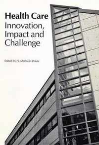 Health Care: Innovation, Impact, and Challenge: Volume 3