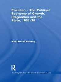 Pakistan - The Political Economy of Growth, Stagnation and the State, 1951-2009