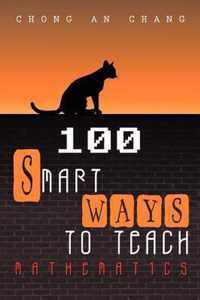 100 Smart Ways to Teach Mathematics