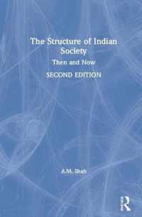 The Structure of Indian Society: Then and Now