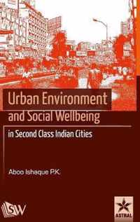 Urban Environment and Social Wellbeing in Second Class Indian Cities