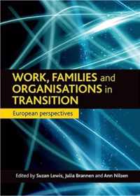 Work, families and organisations in transition