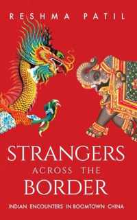 Strangers Across The Border: Indian Encounters In Boomtown C