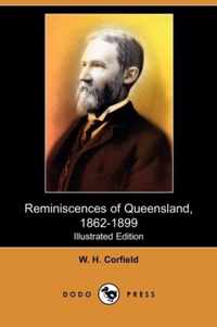 Reminiscences of Queensland, 1862-1899 (Illustrated Edition) (Dodo Press)
