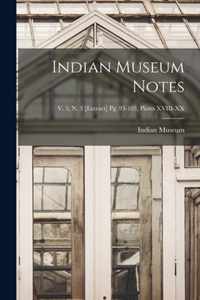 Indian Museum Notes; v. 5, n. 3 [extract] pg. 93-103, Plates XVIII-XX